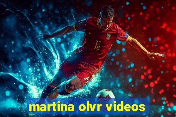 martina olvr videos