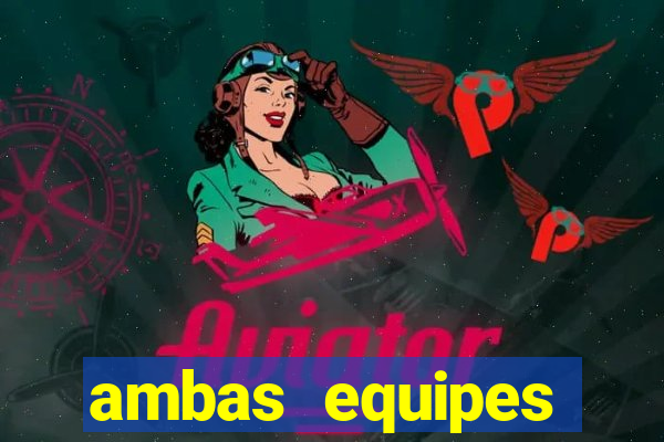 ambas equipes marcam ou mais de 2.5