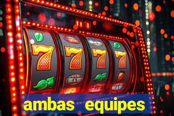 ambas equipes marcam ou mais de 2.5