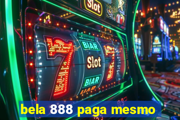 bela 888 paga mesmo