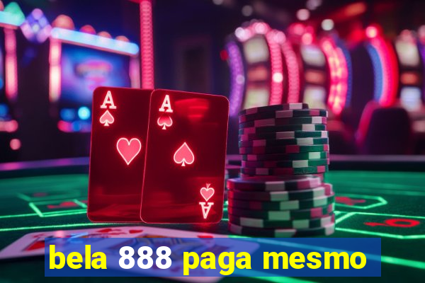 bela 888 paga mesmo