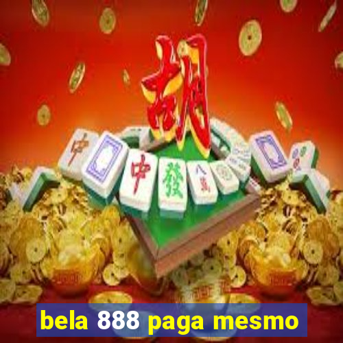 bela 888 paga mesmo