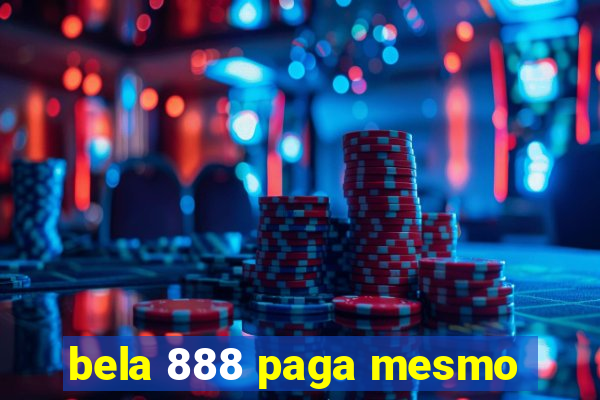 bela 888 paga mesmo