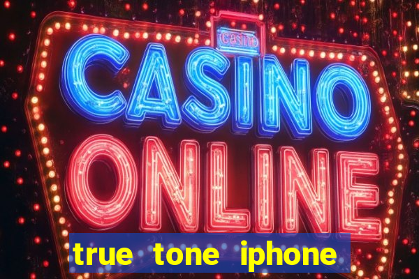 true tone iphone economiza energia