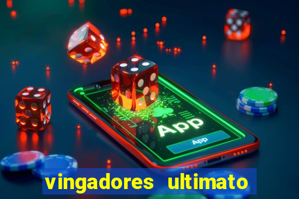 vingadores ultimato filme completo dublado gratis