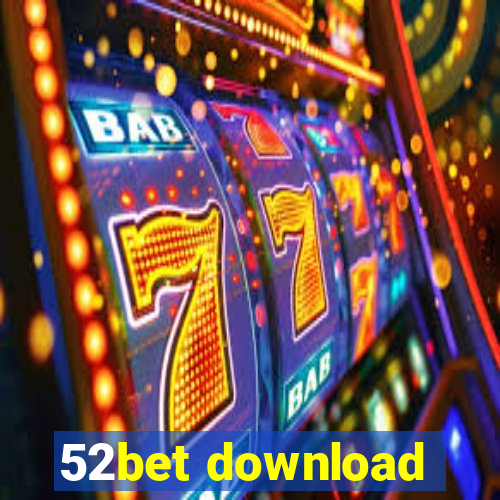 52bet download