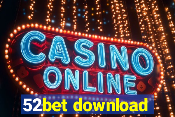 52bet download