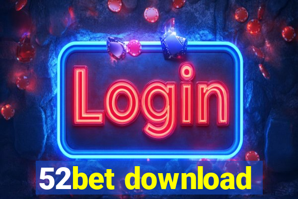 52bet download