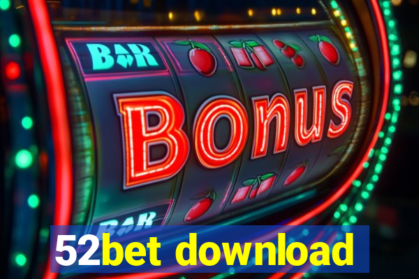 52bet download