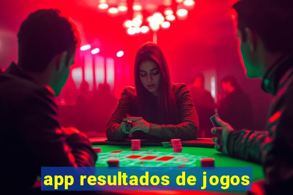 app resultados de jogos