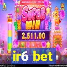 ir6 bet