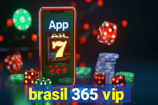 brasil 365 vip