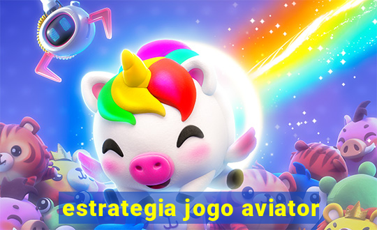 estrategia jogo aviator