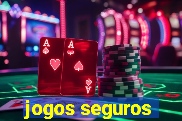 jogos seguros