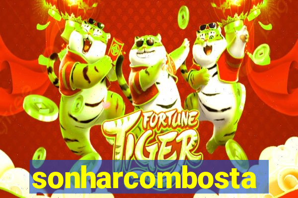 sonharcombosta