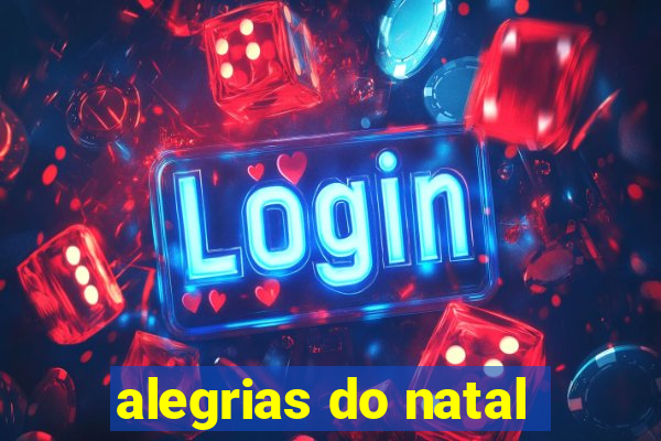 alegrias do natal