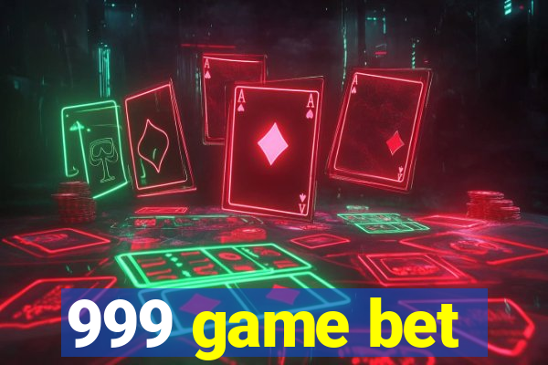 999 game bet