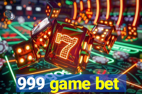 999 game bet