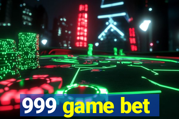 999 game bet