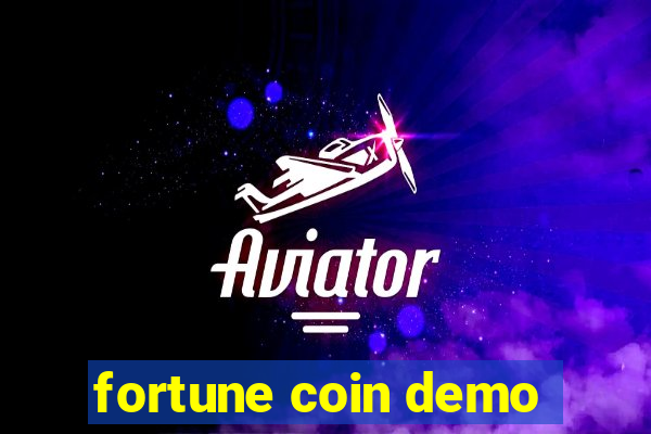 fortune coin demo