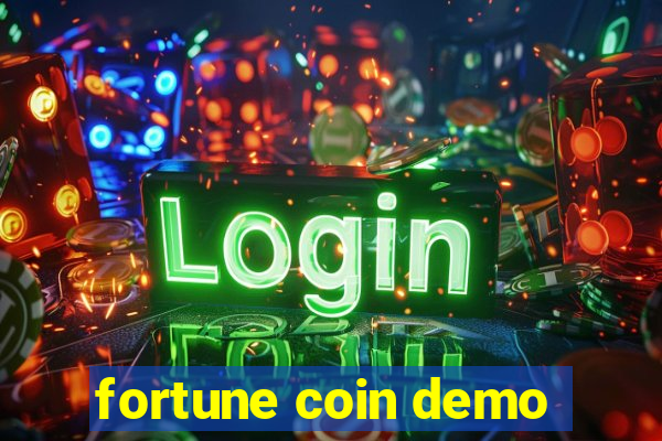 fortune coin demo