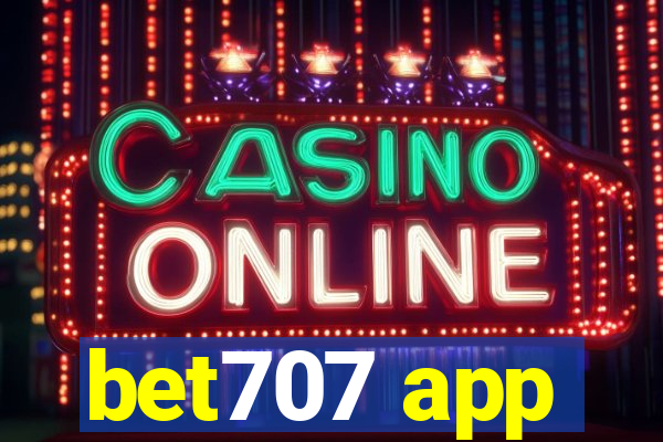 bet707 app