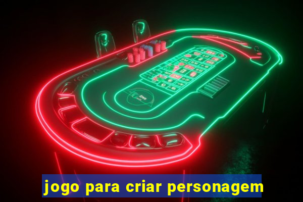 jogo para criar personagem