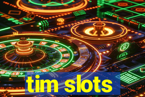 tim slots