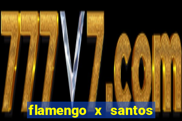 flamengo x santos 2011 jogo completo