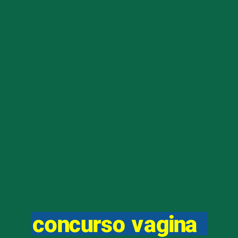 concurso vagina