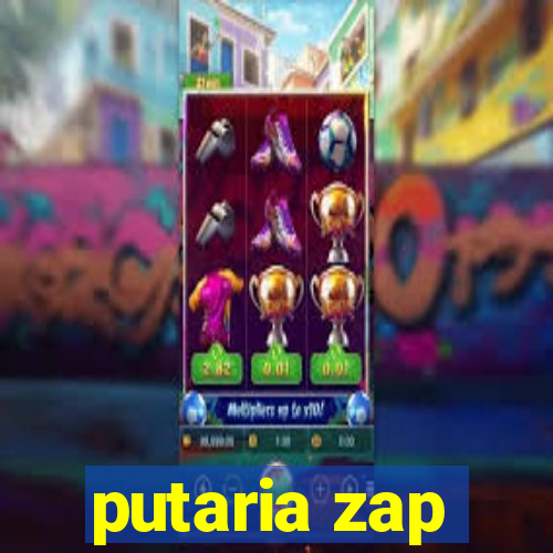 putaria zap