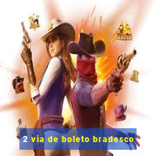 2 via de boleto bradesco