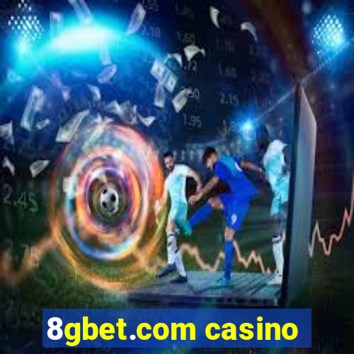 8gbet.com casino