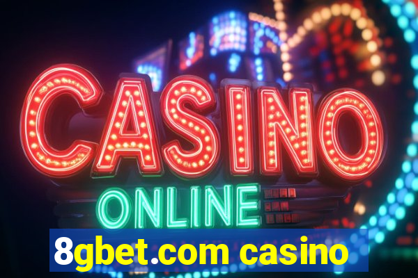 8gbet.com casino