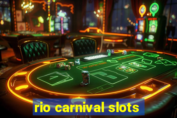 rio carnival slots