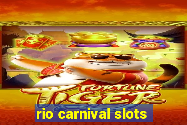 rio carnival slots