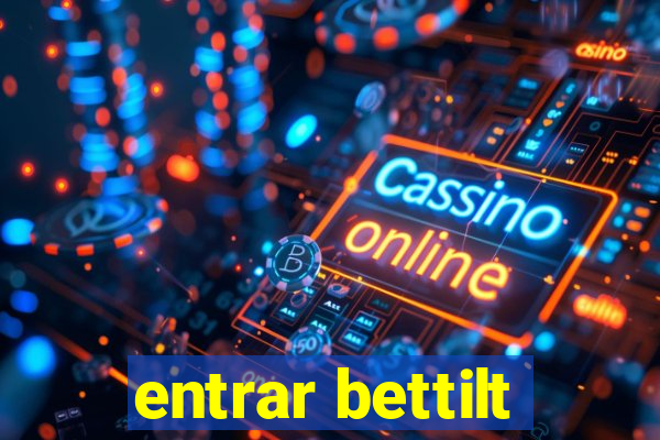 entrar bettilt