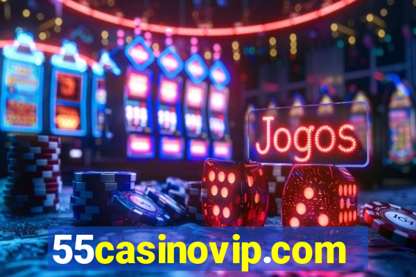 55casinovip.com