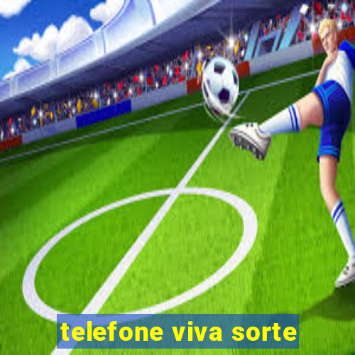 telefone viva sorte