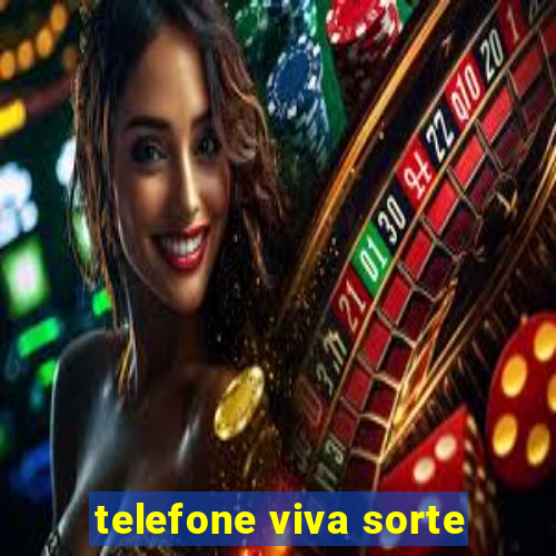 telefone viva sorte