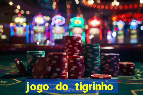 jogo do tigrinho aposta minima