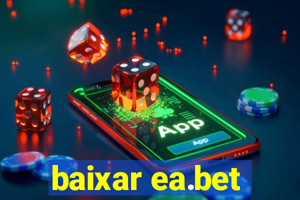 baixar ea.bet