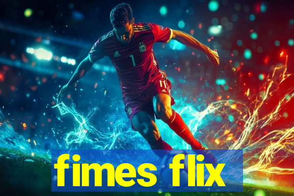 fimes flix