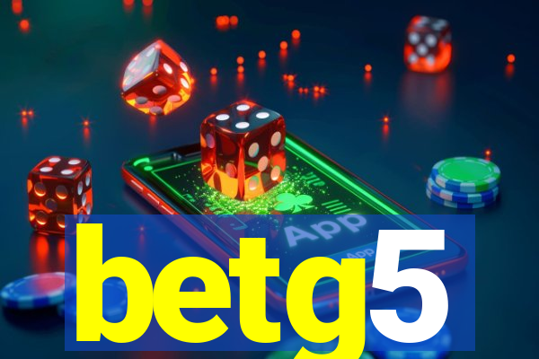 betg5