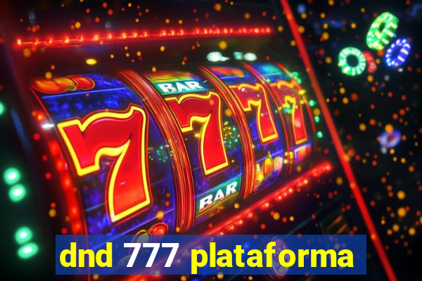 dnd 777 plataforma