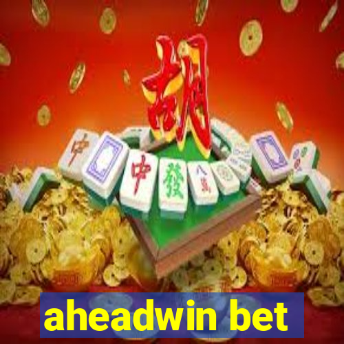 aheadwin bet