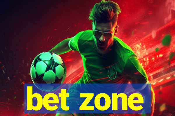 bet zone