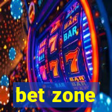 bet zone