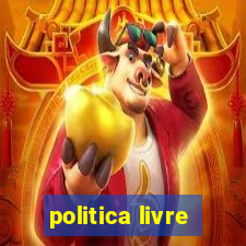 politica livre