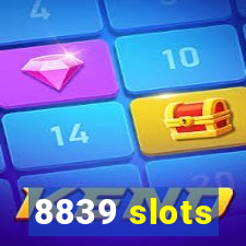 8839 slots